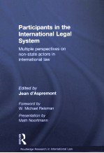 PARTICIPANTS IN THE INTERNATIONAL LEGAL SYSTEM  MULTIPLE PERSPECTIVES ON NON-STATE ACTORS IN INTERNA