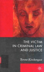 THE VICTIM IN CRIMINAL LAW AND JUSTICE