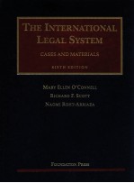 THE INTERNATIONAL LEGAL SYSTEM  CASES AND MATERIALS  SIXTH EDITION