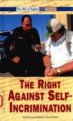 THE RIGHT AGAINST SELF-INCRIMINATION