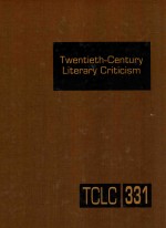 twentieth-century literary criticism volume 331