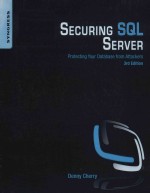 Securing SQL server protecting your database from attackers 3rd Edition