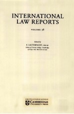 INTERNATIONAL LAW REPORTS VOLUME 38