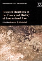 RESEARCH HANDBOOK ON THE THEORY AND HISTORY OF INTERNATIONAL LAW