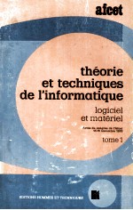 THEORIE ET TECHNIQUES DE LINFORMATIQUE Logiciel et materiel Tome 1