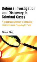 DEFENSE INVESTIGATION AND DISCOVERY IN CRIMINAL CASES