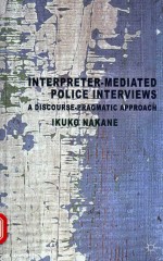 INTERPRETER-MEDIATED POLICE INTERVIEWS A DISCOURSE-PRAGMATIC APPROACH