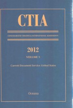 CTIA Consolidated Treaties & International Agreements 2012 Volume 5