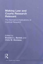 MAKING LAW AND COURTS RESEARCH REIEVANT THE NORMATIVE IMPLICATIONS OF IMPIRICAI RESEARCH