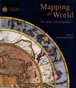 Mapping The World The Story Of Cartography