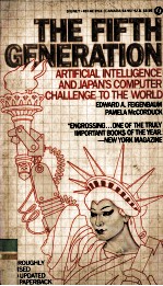 THE FIFTH GENERATION Artificial Intelligence and Japan's Computer Challenge to the World