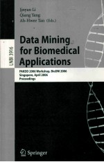 Lecture Notes in Bioinformatics 3916 Data Mining for Biomedical Applications PAKDD 2006 Workshop