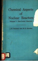 CHEMICAL ASPECTS OF NUCLEAR REACTORS  VOLUME 1:GASCOOLED REACTORS