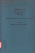 AMERICAN POLITICAL TRIALS