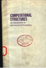 COMPUTATION AL STRUCTURES AN INTRODUCTION TO NON-NUMERICAL COMPUTING