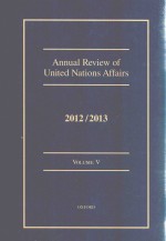 Annual Review Of United Nations Affairs 2012/2013 Volume V