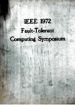 Digest of Papers 1972 INTERNATIONAL SYMPOSIUM ON  FAULT-TOLERANT COMPUTING