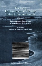 TRACKING ENVIRONMENTAL CHANGE USING LAKE SEDIMENTS VOLUME 1:BASIN ANALYSIS