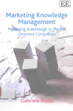 MARKETING KNOWLEDGE MANAGEMENT MANAGING KNOWLEDGE IN MARKET ORIENTED COMPANIES