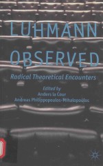 LUHMANN OBSERVED RADICAL THEORETICAL ENCOUNTERS