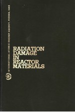 RADIATION DAMAGE IN REACTOR MATERIALS