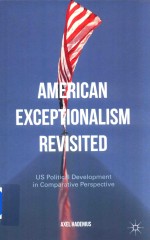 American Exceptionalism Revisited US Political Development In Comparative Perspective