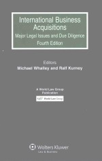 INTERNATIONAL BUSINESS ACQUISITIONS MAJOR LEGAL LSSUES AND DUE DILIGENCE FOURTH EDITION EDITORS