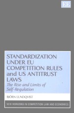 STANDARDIZATION UNDER EU COMPETITION RULES AND US ANTITRUST LAWS THE RISE AND LIMITS OF SELF-REGULAT