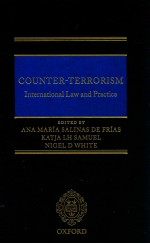 COUNTER-TERRORISM  INTERNATIONAL LAW AND PRACTICE