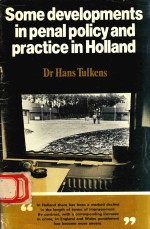 SOME DEVELOPMENTS IN PENAL POLICY AND PRACTICE IN HOLLAND