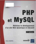 PHP et MySQL maitrisez le développement d'un site Web dynamique et interactif