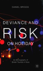 DEVIANCE AND RISK ON HOLIDAY AN ETHNOGRAPHY OF BRITISH TOURISTS IN IBIZA