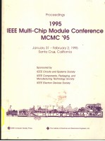 PROCEEDINGS  1995 IEEE MULTI-CHIP MODULE CONFERENCE