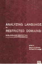 Analyzing Language in Restricted Domains:Sublanguage Description and Processing