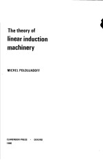 THE THEORY OF LINEAR INDUCTION MACHINERY