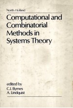 COMPUTATIONAL AND COMBINATIRIAL METHODS IN SYSTEMS THEORY