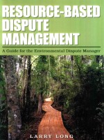 Resource-Based Dispute Management A Guide For The Environmental Dispute Manager