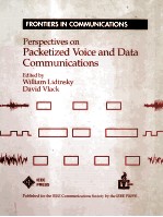 FRONTIERS IN COMMUNICATIONS Perspectives on Packetized Voice and Data Communications