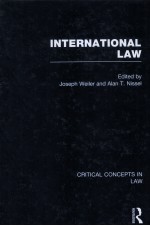 INTERNATIONAL LAW  CRITICAL CONCEPTS IN LAW  VOLUME V