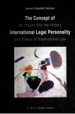 THE CONCEPT OF INTERNATIONAL LEGAL PERSONALITY  AN INQUIRY INTO THE HISTORY AND THEORY OF INTERNATIO