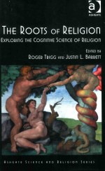 The Roots Of Religion Exploring The Cognitive Science Of Religion