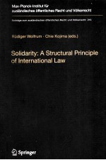 SOLIDARITY：A STRUCTURAL PRINCIPLE OF INTERNATIONAL LAW