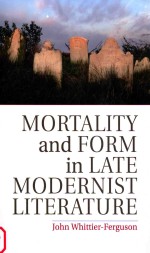 mortality and form in late modernist literature