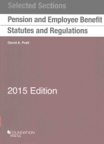 PENSION AND EMPLOYEE BENEFIT STATUYES AND REGULATIONS SELECTED SECTIONS 2015 EDITION