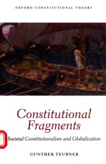 CONSTITUTIONAI FRAGMENTS:SOCIETAI CONSTITUTIONALISM AND GIOBALIZATION