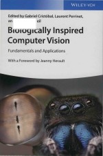 Biologically inspired computer vision fundamentals and applications