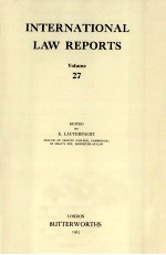 INTERNATIONAL LAW REPORTS VOLUME 27