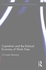 CAPITALISM AND THE POLITICAI ECONOMY OF WORK TIME