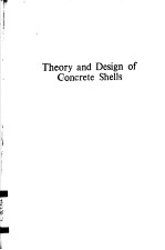 THEORY AND DESIGN OF CONCRETE SHELLS