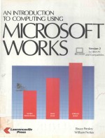 AN INTRODUCTION TO COMPUTING USING MICROSOFT WORKS VERSION 2.0